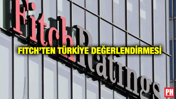 Fıtch’ten Türkiye Değerlendirmesi