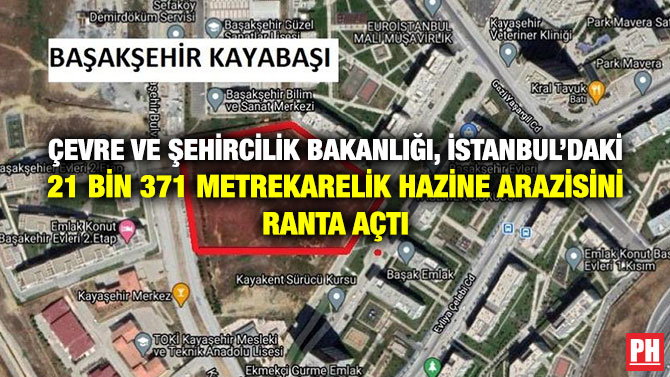 Çevre ve Şehircilik Bakanlığı, İstanbul’daki 21 Bin 371 Metrekarelik Hazine Arazisini Ranta Açtı