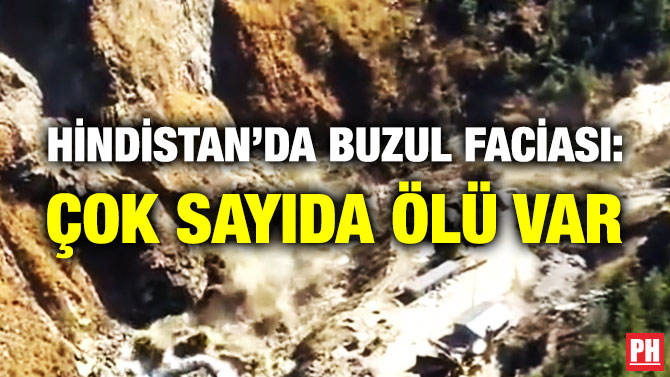 Hinditan’da Buzul Faciası: Çok Sayıda Ölü Var