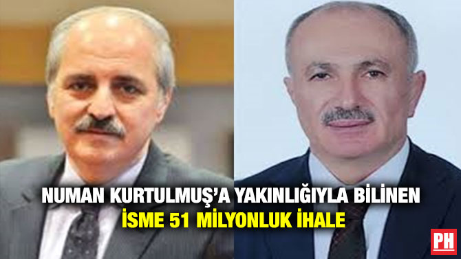 Numan Kurtulmuş’a Yakınlığıyla Bilinen İsme 51 Milyonluk İhale
