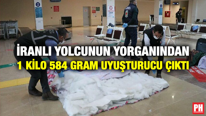 İranlı Yolcunun Yorganından 1 Kilo 584 Gram Uyuşturucu Çıktı