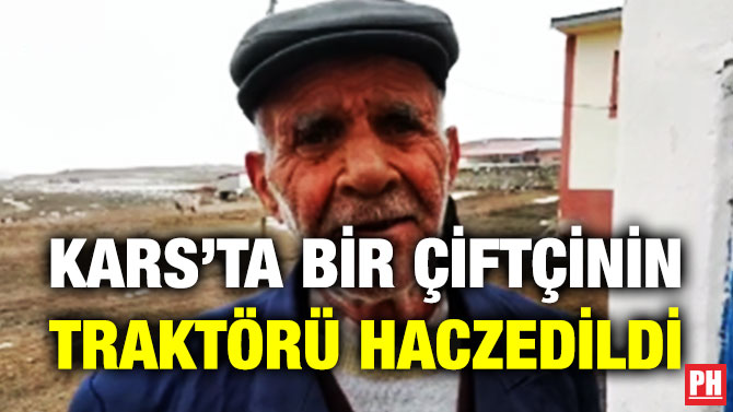 Kars’ta Bir Çiftçinin Traktörü Haczedildi