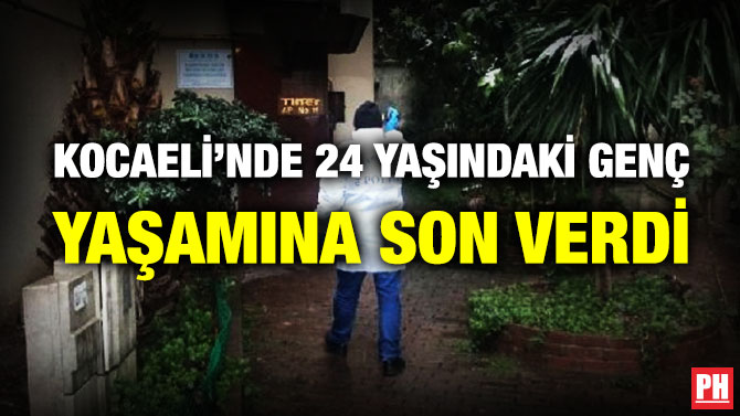 Kocaeli’de 24 Yaşındaki Genç Yaşamına Son Verdi