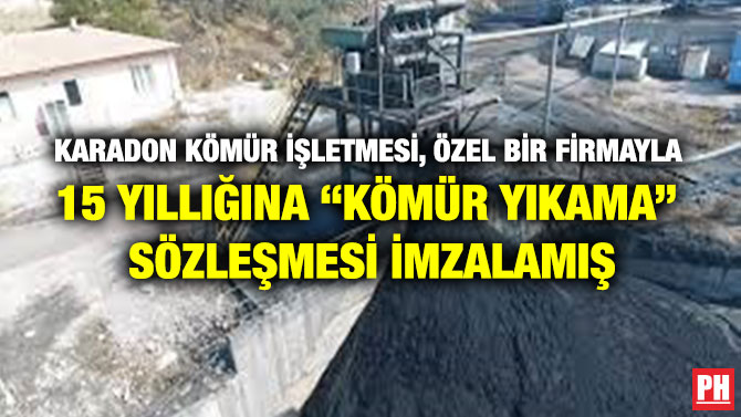 Karadon Kömür İşletmesi, Özel Bir Firmayla 15 Yıllığına “Kömür Yıkama” Sözleşmesi İmzalamış