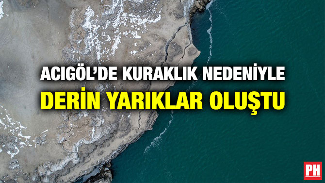 Acıgöl’de Kuraklık Nedeniyle Derin Yarıklar Oluştu