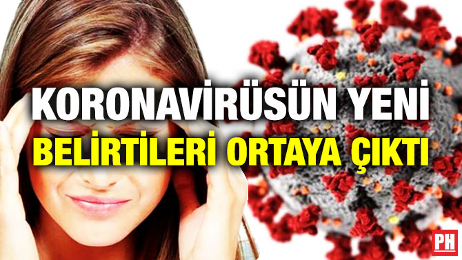 Koronavirüsün Yeni Belirtileri Ortaya Çıktı