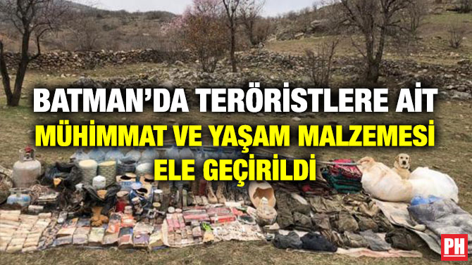 Batman’da Teröristlere Ait Mühimmat ve Yaşam Malzemesi Ele Geçirildi