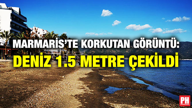 Marmaris’te Korkutan Görüntü: Deniz 1.5 Metre Çekildi