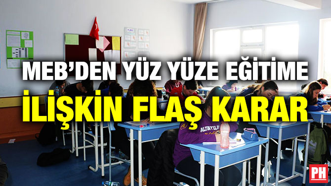 MEB’den Yüz Yüze Eğitime İlişkin Flaş Karar