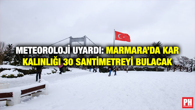 Meteoroloji Uyardı: Marmara’da kar kalınlığı 30 santimetreyi bulacak