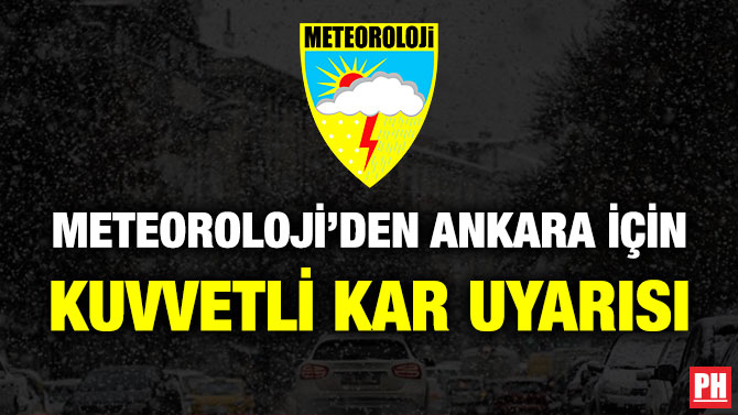 Meteoroloji’den Ankara için Kuvvetli Kar Uyarısı
