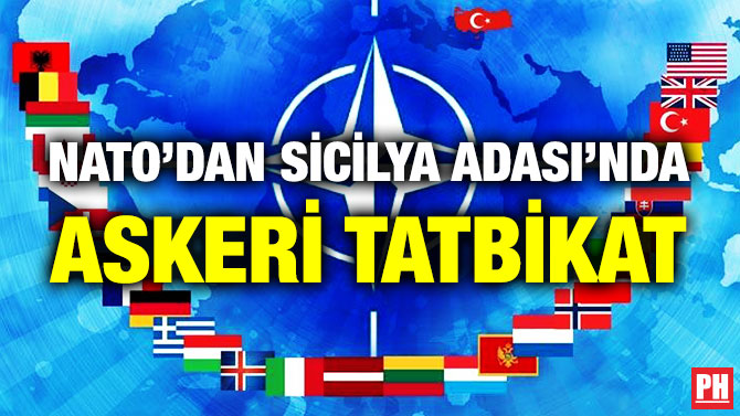 NATO’dan Sicilya Adası’nda Askeri Tatbikat