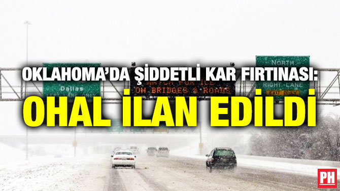 Oklahoma’da Şiddetli Kar Fırtınası: OHAL İlan Edildi