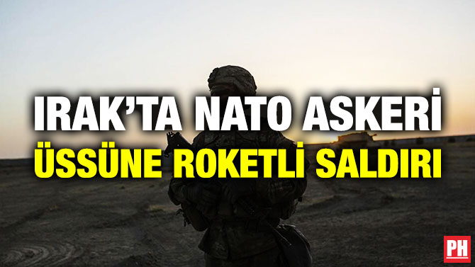 Irak’ta NATO Askeri Üssüne Roketli Saldırı