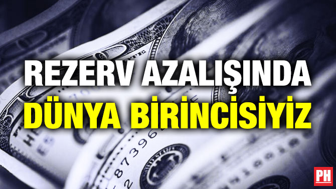 Rezerv Azalışında Dünya Birincisiyiz