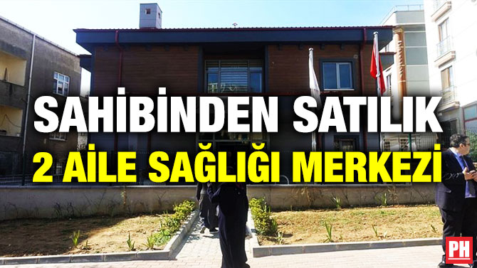Sahibinden Satılık 2 Aile Sağlığı Merkezi
