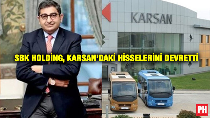 SBK Holding, Karsan’daki Hisselerini Devretti
