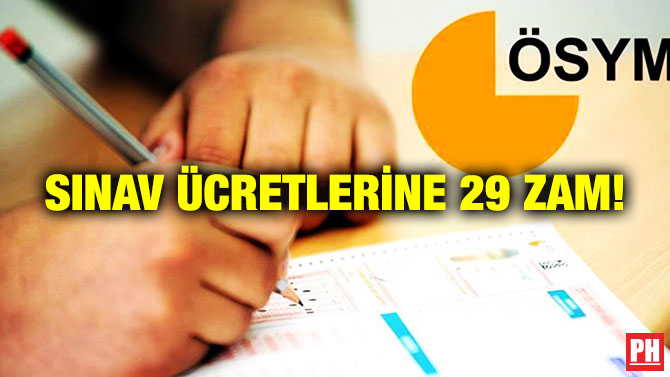 Sınav Ücretlerine Yüzde 29 Zam!