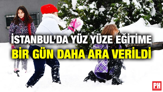 İstanbul’da Yüz Yüze Eğitime Bir Gün Daha Ara Verildi