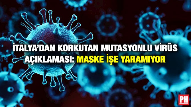 İtalya’dan Korkutan Mutasyonlu Virüs Açıklaması: Maske İşe Yaramıyor