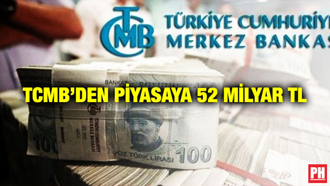 TCMB’den Piyasaya 52 Milyar TL
