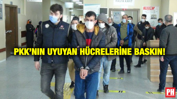 PKK’nın Uyuyan Hücrelerine Baskın!