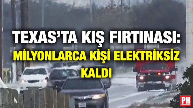 Texas’ta Kış Fırtınası: Milyonlarca Kişi Elektriksiz Kaldı