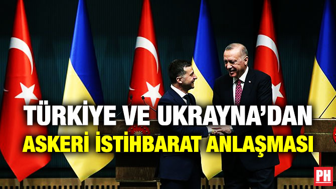 Türkiye ve Ukrayna’dan Askeri İstihbarat Anlaşması