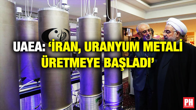 UAEA: ‘İran, Uranyum Metali Üretmeye Başladı’