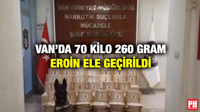 Van’da 70 Kilo 260 Gram Eroin Ele Geçirildi