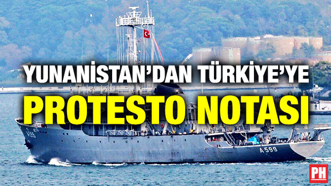 Yunanistan’dan Türkiye’ye Protesto Notası