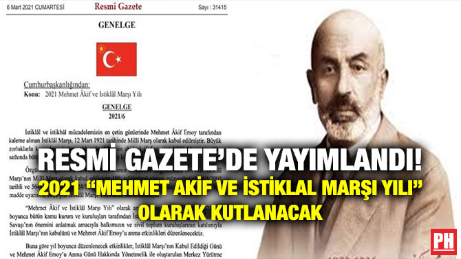 Resmi Gazete’de Yayımlandı! 2021 “Mehmet Akif ve İstiklal Marşı Yılı” Olarak Kutlanacak