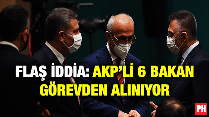 Flaş İddia: AKP’li 6 Bakan Görevden Alınıyor