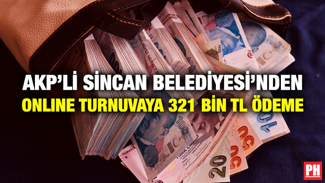 AKP’li Sincan Belediyesi’nden Online Turnuvaya 321 Bin TL Ödeme
