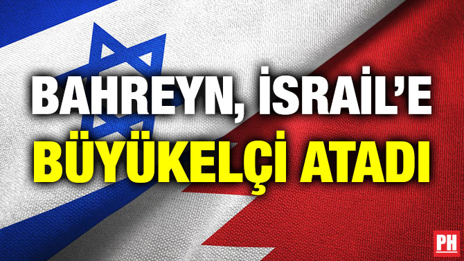 Bahreyn, İsrail’e Büyükelçi Atadı