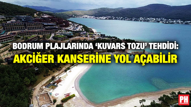 Bodrum Plajlarında ‘Kuvars Tozu’ Tehdidi: Akciğer Kanserine Yol Açabilir
