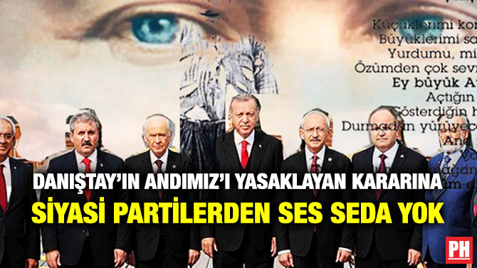 Danıştay’ın Andımız’ı Yasaklayan Kararına Siyasi Partilerden Ses Seda Yok