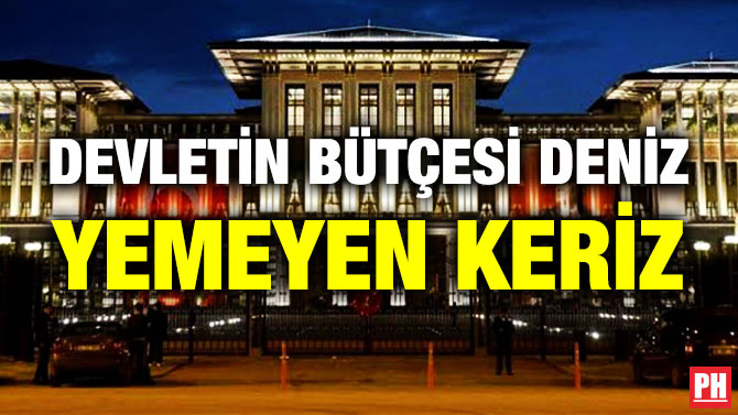 Devletin Bütçesi Deniz Yemeyen Keriz