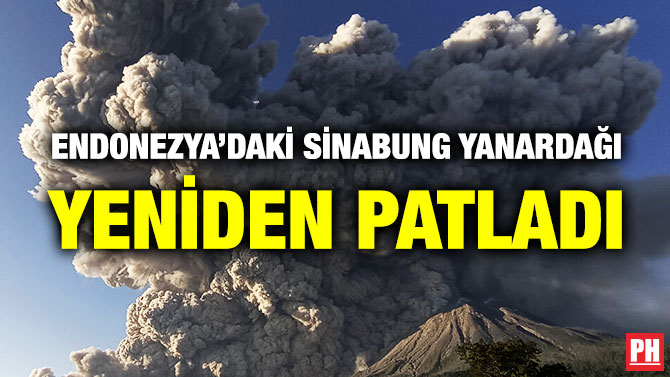 Endonezya’daki Sinabung Yanardağı Yeniden Patladı