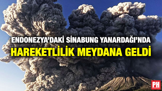 Endonezya’daki Sinabung Yanardağı’nda Hareketlilik Meydana Geldi