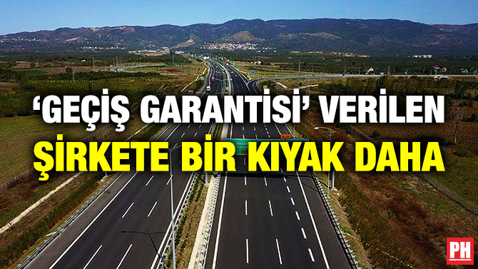 ‘Geçiş Garantisi’ Verilen Şirkete Bir Kıyak Daha