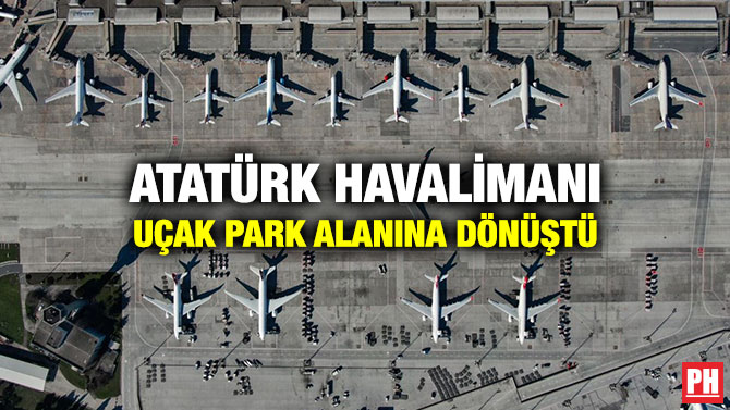 Atatürk Havalimanı Uçak Park Alanına Dönüştü