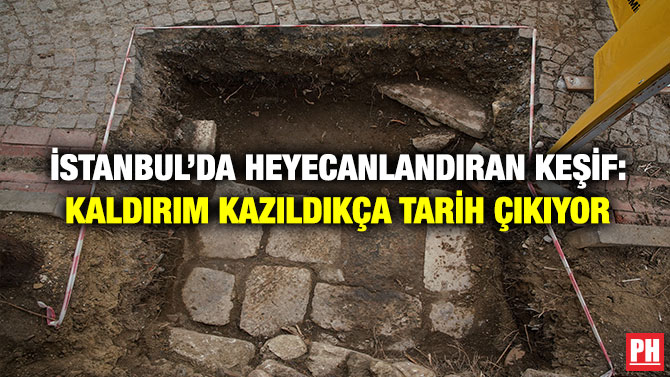 İstanbul’da Heyecanlandıran Keşif: Kaldırım Kazıldıkça Tarih Çıkıyor