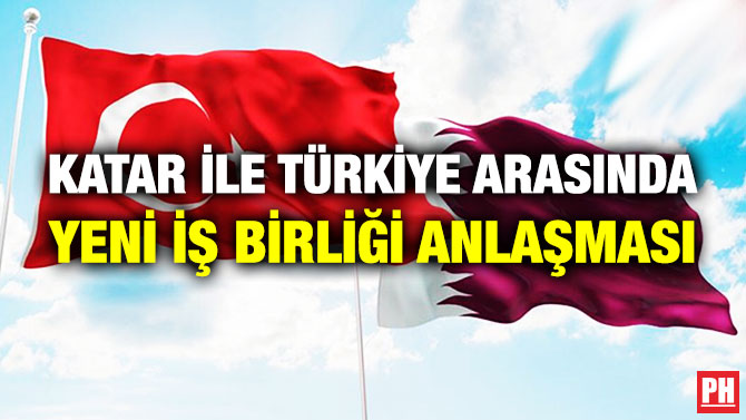 Katar ile Türkiye Arasında Yeni İş Birliği Anlaşması