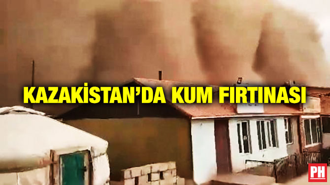 Kazakistan’da Kum Fırtınası