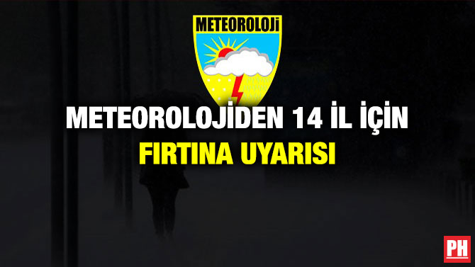 Meteorolojiden 14 İl İçin Fırtına Uyarısı