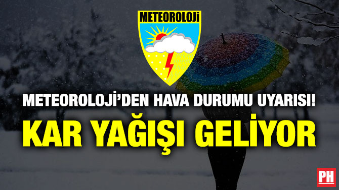 Meteoroloji’den Hava Durumu Uyarısı! Kar Yağışı Geliyor