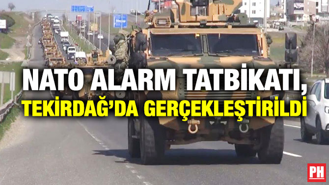 NATO Alarm Tatbikatı, Tekirdağ’da Gerçekleştirildi