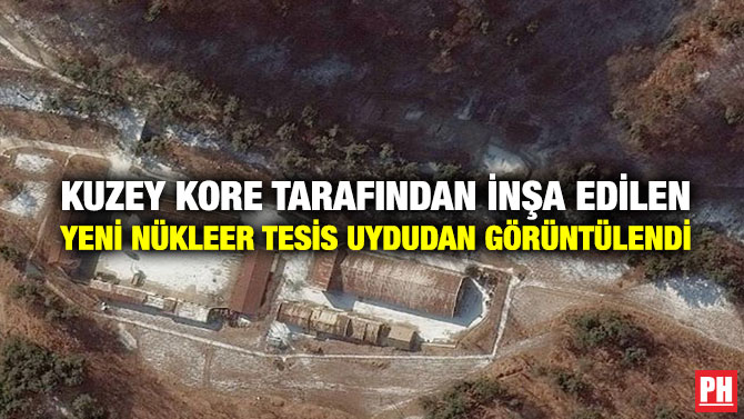 Kuzey Kore tarafından İnşa Edilen Yeni Nükleer Tesis Uydudan Görüntülendi