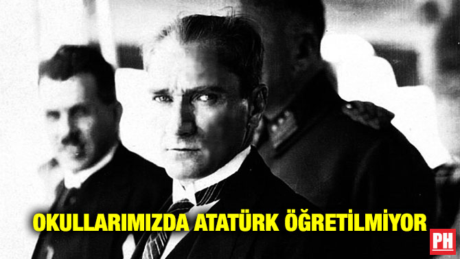 Okullarımızda Atatürk Öğretilmiyor